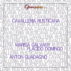 Mascagni: Cavalleria Rusticana - Galvany, Domingo, Ciminelli; Guadagno. 1973