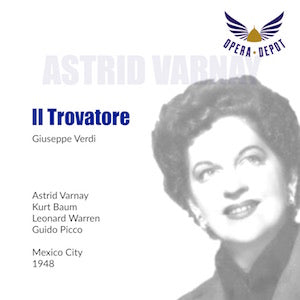 Verdi: Il Trovatore - Varnay, Baum, Heidt, Warren, Silva; Morel.  Mexico City, 1948