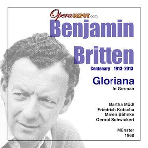 Britten: Gloriana (In German) - Mödl, Kotscha, Bähnke; Schwinckert. Münster, 1968