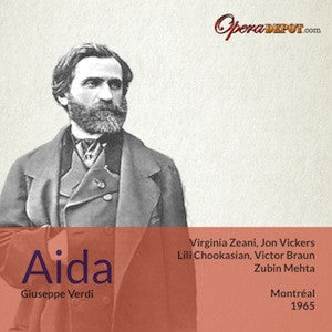 Verdi: Aida - Zeani, Vickers, Chookasian, Braun; Mehta.  Montréal, 1965