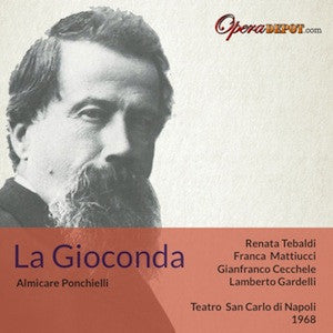 Ponchielli: La Gioconda - Tebaldi, Mattiucci, Cecchele, Colzani, Washington; Gardelli.  Napoli, 1968