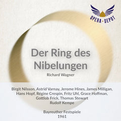 Wagner: Der Ring des Nibelungen - Nilsson, Varnay, Hines, Milligan,  Crespin, Resnik; Kempe. Bayreuth, 1961 - Opera Depot