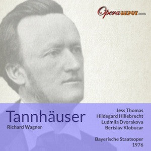 Wagner: Tannhäuser - Thomas, Hillebrecht, Dvorakova, Brendel, Mazura; Klobucar.  München, 1976