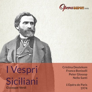 Verdi: I Vespri Siciliani - Deutekom, Bonisolli, Glossop, Raimondi; Santi.  Paris, 1974