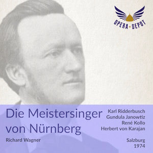 Wagner: Die Meistersinger von Nürnberg - Ridderbusch, Kollo, Janowitz, Schreier, Lagger, Leib, Meyer; Karajan.  Salzburg, 1974