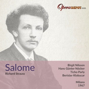 Strauss: Salome - Nilsson, Nöcker, Parly, Fassbaender; Klobucar. Milano, 1967
