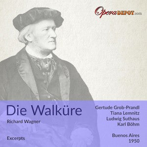 Wagner: Die Walküre (excerpts) - Grob-Prandl, Lemnitz, Suthaus, Hermann, Greindl, Böhm. Buenos Aires, 1950
