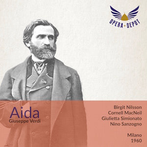 Verdi: Aida - Nilsson, Ghiaurov, MacNeil, Simionato, Ferraro; Sanzongo. Milano 1960