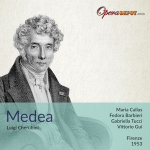 Cherubini: Medea - Callas, Barbieri, Guichandut, Tucci, Petri; Gui. Firenze, 1953