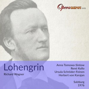 Wagner: Lohengrin - Kollo, Tomowa-Sintow, Schröder-Feinen, Nimsgern, Ridderbusch; Karajan. Salzburg, 1976