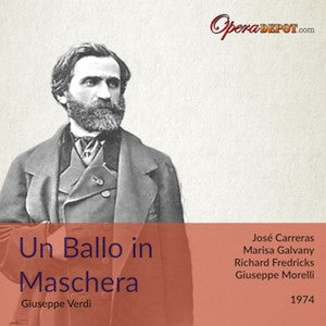 Verdi: Un Ballo in maschera - Carreras, Galvany, Fredricks; Morelli. 1974