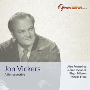 Compilation: Jon Vickers - Arias and Excerpts from Aida, Pagliacci, Troyens, Parsifal, Salome, Peter Grimes and more