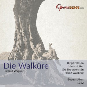 Wagner: Die Walküre - Nilsson, Hotter, Brouwenstijn, Uhl, Boese; Wallberg. Buenos Aires, 1962