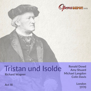 Wagner: Tristan und Isolde (Act III) - Shuard Dowd, Coster, Langdon, Tear; Davis. London, 1970