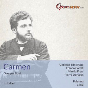Bizet: Carmen (In Italian) - Simionato, Corelli, Freni; Dervaux. Palermo, 1959