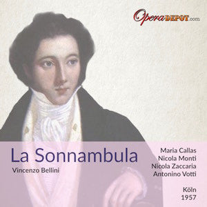 Bellini: La Sonnambula - Callas, Monti, Zaccaria, Cossotto; Votto. Köln, 1957