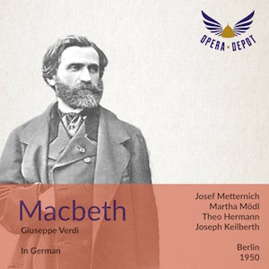 Verdi: Macbeth (In German) - Mödl, Metternich, Hermann; Keilberth. Berlin, 1950
