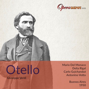 Verdi: Otello - Del Monaco, Rigal, Guichandut; Votto - Buenos Aires, 1950