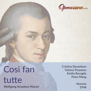 Mozart: Così fan tutte - Deutekom, Troyanos, Ravaglia, Casellato, Montarsolo; Maag. Venezia, 1968