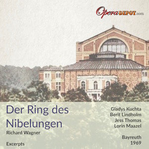 Wagner: Der Ring des Nibelungen (excerpts) - Lindholm, Kuchta, Thomas, Stewart, Rysanek, King; Maazel. Bayreuth, 1969