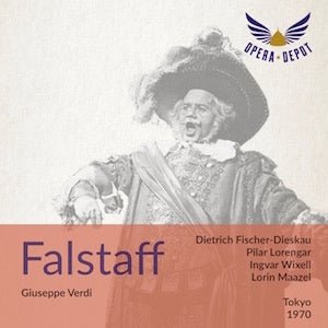 Verdi: Falstaff - Fischer-Dieskau, Lorengar, Mathis, Wixell, Alva, Little, Johnson; Maazel. Tokyo (D.O.B. tour), 1970