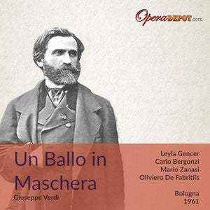Verdi: Un Ballo in maschera - Gencer, Bergonzi, Zanasi, Lazzarini; De Fabritiis. Bologna, 1961