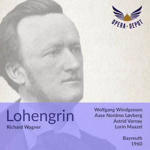 Wagner: Lohengrin - Windgassen, Nordmo-Loevberg, Varnay, Neidlinger, Wächter; Maazel. Bayreuth, 1960