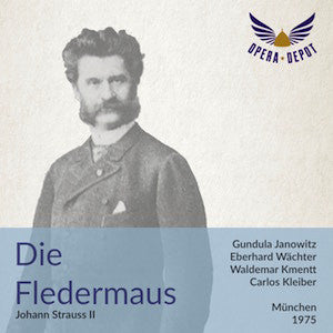 Strauss (Johann): Die Fledermaus - Janowitz, Wächter, Kmentt, Brendel, Fassbaender, Malone, Schenk; C. Kleiber. München, 1975