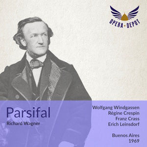 Wagner: Parsifal - Windgassen, Crespin, Crass, Adam; Leinsdorf. Beunos Aires, 1969