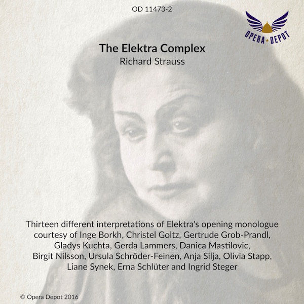 Strauss: The Elektra Complex - 13 Versions of Elektra's Monologue with Borkh, Lammers, Nilsson, Grob-Prandl, Silja, Goltz, Stapp and more