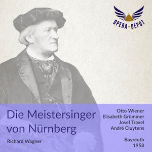 Wagner: Die Meistersinger von Nürnberg - Wiener, Traxel, Grümmer, Hotter, Wächter, Blankenheim, Uhl; Cluytens. Bayreuth, 1958
