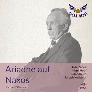 Strauss: Ariadne auf Naxos - Zadek, Hopf, Jurinac, Streich; Keilberth. Köln, 1954
