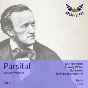 Wagner: Parsifal (Act III) - Hartmann, Weber, Larcén, Reinmar; Knappertsbusch. Berlin, 1942