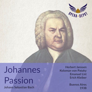 Bach: Johannes Passion - Janssen, List, von Pataky, Branzel, Perkas; E. Kleiber. Buenos Aires, 1938