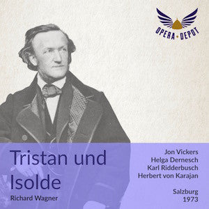 Wagner: Tristan und Isolde - Dernesch, Vickers, Balzani, Ridderbusch, Vermeersch, Weikl, Schreier, Unger; Karajan. Salzburg, 1973