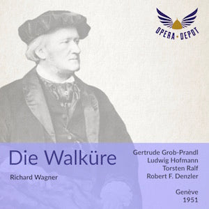 Wagner: Die Walküre - Grob-Prandl, L. Hoffmann, Ralf, Werth, von Milinkovic; Denzler. Genève, 1951