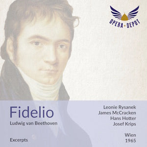 Beethoven: Fidelio (Excerpts) Rysanek, McCracken, Hotter, Kreppel, Lo. Rysanek, Dickie, Schöffler; Krips. Wien, 1965