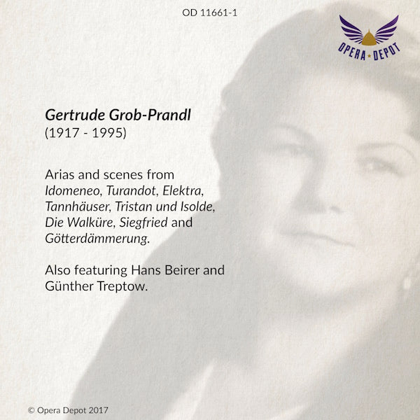 Compilation: Gertrude Grob-Prandl - Arias from Turandot, Idomeneo, Tristan, Tannhäuser, Elektra & The Ring