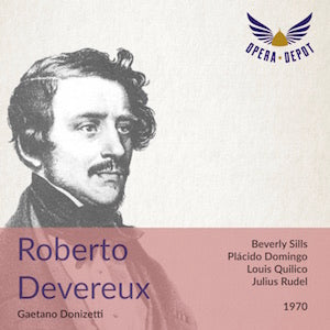 Donizetti: Roberto Devereux - Sills, Domingo, Quilico, Marsee; Rudel. 1970