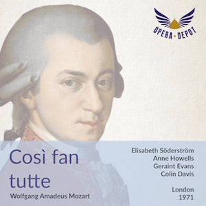Mozart: Così fan tutte - Söderström, Howells, Sciutti, Davies, Kerns, Evans; Davis. London, 1971