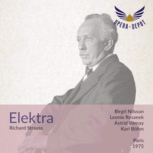 Strauss: Elektra - Nilsson, Rysanek, Varnay, Lewis, Sotin; Böhm. Paris, 1975