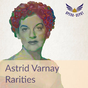 Compilation: Astrid Varnay - Rarities - A wide range of French, German and Italian arias, including a rare excerpt from the first post-war Götterdämmerung at Bayreuth