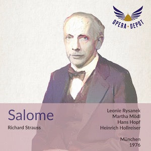 Strauss: Salome - Rysanek, Mödl, Hopf, Roar; Hollreiser. München, 1976