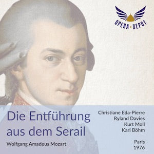 Mozart: Die Entführung aus dem Serail - Eda-Pierre, Davies, Moll, Burrowes, Orth; Böhm. Paris, 1976