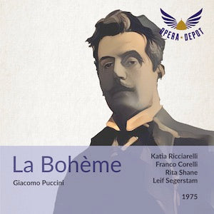 Puccini: La Bohème - Ricciarelli, Corelli, Shane, Walker, Christopher, Tozzi, Franke; Segerstam. 1975