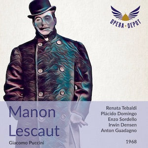 Puccini: Manon Lescaut - Tebaldi, Domingo, Sordello, Densen; Guadagno. 1968