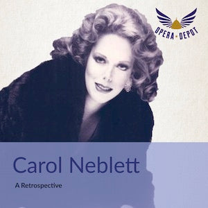 Compilation: Carol Neblett - Excerpts from Così, Clemenza, Trovatore, Thaïs, Holländer, Rondine, Die tote Stadt, Mefistofele, Louise and Turandot