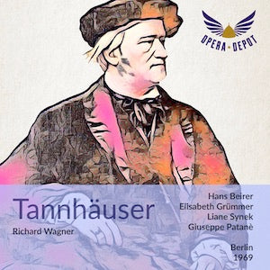 Wagner: Tannhäuser - Beirer, Grümmer, Synek, Fortune, Talvela; Patanè. Berlin, 1969