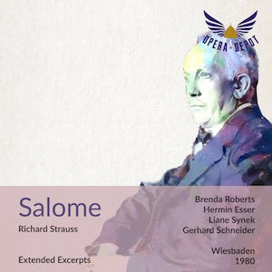 Strauss: Salome (Extended Excerpts) - Roberts, Esser, Synek, Kiemer, Nienstedt; Schneider. Wiesbaden