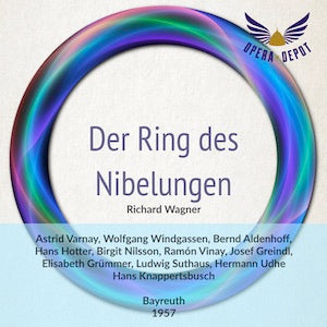 Wagner: Der Ring des Nibelungen - Varnay, Hotter, Nilsson, Aldenhoff, Windgassen, Vinay, Grümmer, Greindl; Knappertsbusch, 1957